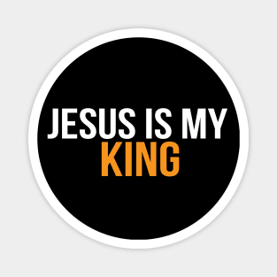 Jesus Is My King Cool Motivational Christian Magnet